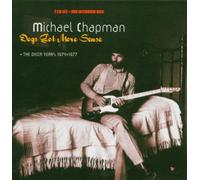 Michael Chapman - Dogs Got More Sense...1974