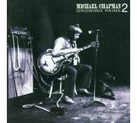 Michael Chapman - Growing Pains Vol.2