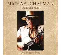 Michael Chapman - Journeyman - Live on the Tweed [Vinilo]