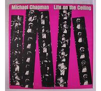 MICHAEL CHAPMAN - life on the ceiling LP