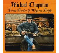 Michael Chapman - Sweet Powder + Wrytree Drift