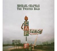 Michael Chapman - The Twisted Road