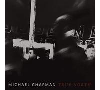 Michael Chapman - True North [Vinilo]