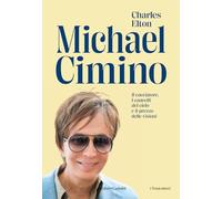 Michael Cimino. «Il cacciatore», «I cancelli del cielo» e il prezzo delle visioni (I fenicotteri)