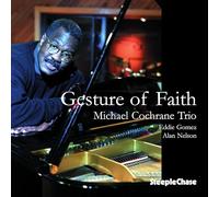 Michael Cochrane Quartet - Gesture of Faith