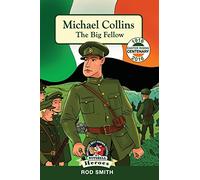Michael Collins: The Big Fellow: 5 (In a Nutshell Heroes)