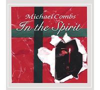 Michael Combs - in The Spirit