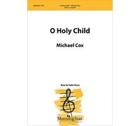 Michael Cox: O Holy Child: SSAA: Partitura vocal
