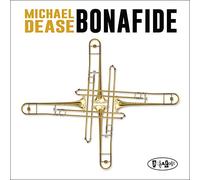 Michael Dease - Bonafide
