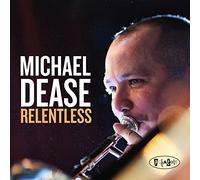 Michael Dease - Relentless