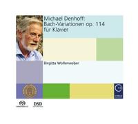 Birgitta Wollenweber - Denhoff, Michael : Bach Variations Op.114