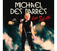 Michael Des Barres - Kiss Or Kill Me [Vinilo]