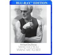 Michael Des Barres: Who Do You Want Me to Be? [USA] [Blu-ray]