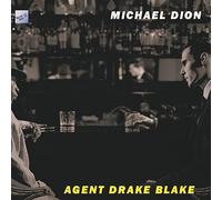 Michael Dion - Agent Drake Blake (Original Soundtrack)