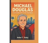 MICHAEL DOUGLAS BIOGRAPHY: From Family Fame to His Own Name