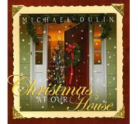 Michael Dulin - Christmas at Our House