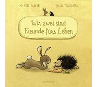 Michael Engler Wir zwei sind Freunde fürs Leben (Pappbilderbuch): (Tapa blanda)