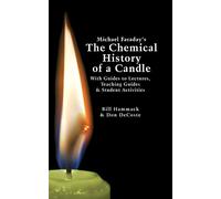Michael Faraday's The Chemical History of a Candle: With Guides to Lectures, Teaching Guides & Student Activities