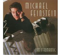 Michael Feinstein - Isn't It Romantic
