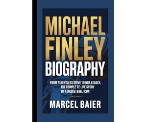 MICHAEL FINLEY BIOGRAPHY: From Relentless Drive to NBA Legacy, the Complete Life Story of a Basketball Icon