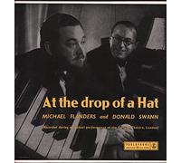 Michael Flanders & Donald Swann - At The Drop Of A Hat