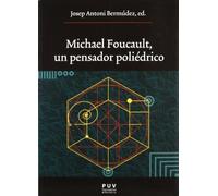 Michael Foucault, un pensador poliédrico: 197 (Oberta)