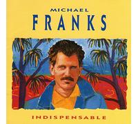 Michael Franks - Indispensable: Best of