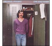 Michael Franks - One Bad Habit
