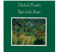 Michael Franks - Tiger in the Rain