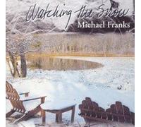 MICHAEL FRANKS - Watching the Snow
