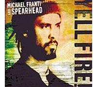 Michael Franti & Spearhead - Yell Fire [Import]