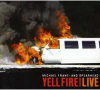 Michael Franti & Spearhead - Yell Fire! Live
