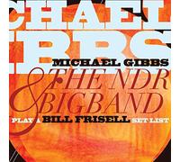 Michael Gibbs - Play A Bill Frisell Set List