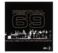 Michael Gibbs With The Gary Burton Quartet - Michael Gibbs With The Gary Burton Quartet: Festival 69 [3CD]