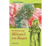 Michael Gienger Die Heilsteine der Hildegard von Bingen (Tapa dura)