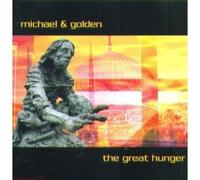 Michael & Golden - The Great Hunger (UK Import)