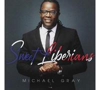 Michael Gray - Sweet Liberians