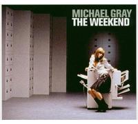 Michael Gray - The Weekend