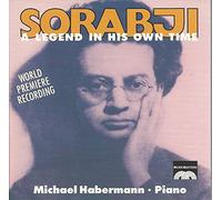 michael habermann,piano - Sorabji:a Legend in His Own Time (UK Import)