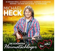 Michael Heck - Die schönsten Heimatschlager fürs Herz (wie "Im weißen Rössl am Wolfgangsee", "Fahrende Musikanten", "Heimweh" uvm.)