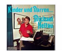 Michael Heltau - Kinder und Narren...