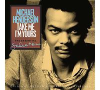 Michael Henderson - Take Me Im Yours: The Essential Selection