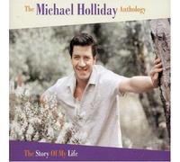 Michael Holliday - The Story of My Life:Anthology