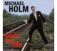 Michael Holm - Die Singles 1961-1965