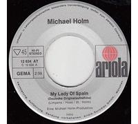 MICHAEL HOLM - My Lady of Spain/Halte fest, den der dich liebt(7" Vinyl Single)(1973)(Ariola 12634 AT)