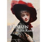 Michael Imhof Frauen in der Kunst von Nofretete bis Marilyn Monroe (Tapa dura)