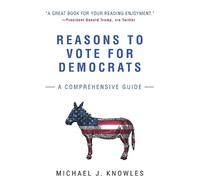 Michael J Knowles – Razones para votar por los demócratas: Una guía completa – Tapa blanda