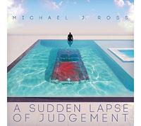 Michael J. Ross - A Sudden Lapse Of Judgement [Vinilo]