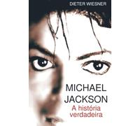 Michael Jackson: A história verdadeira