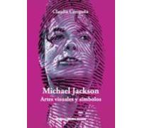 Michael Jackson: Artes Visuales Y Simbolos